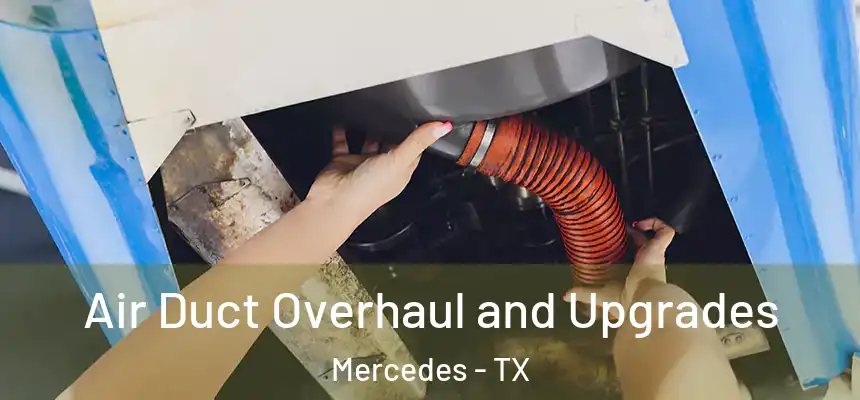  Air Duct Overhaul and Upgrades Mercedes - TX