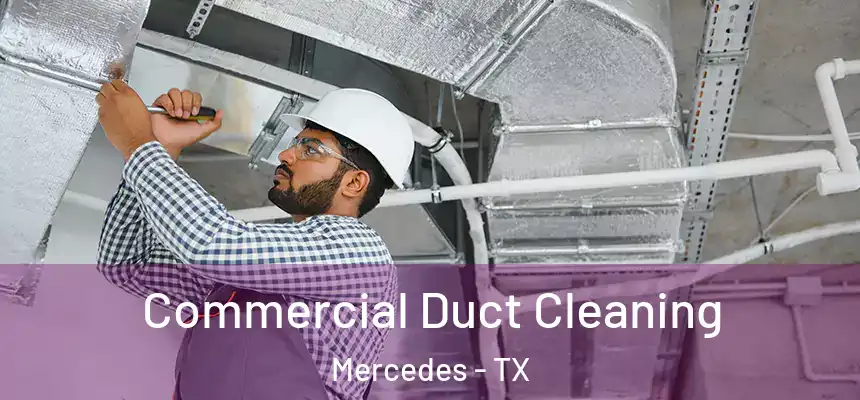  Commercial Duct Cleaning Mercedes - TX