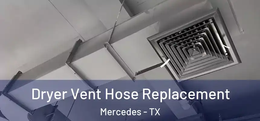  Dryer Vent Hose Replacement Mercedes - TX