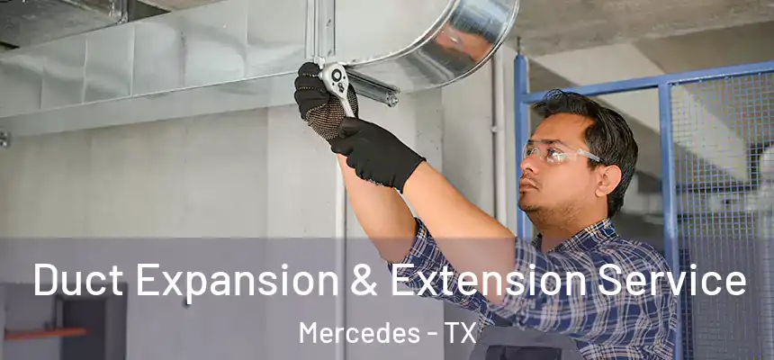  Duct Expansion & Extension Service Mercedes - TX