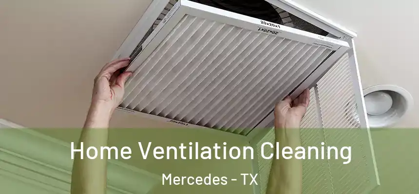 Home Ventilation Cleaning Mercedes - TX