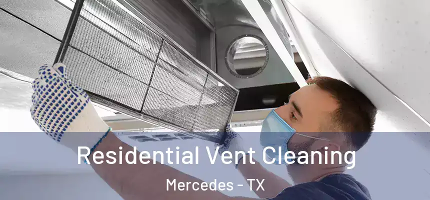  Residential Vent Cleaning Mercedes - TX