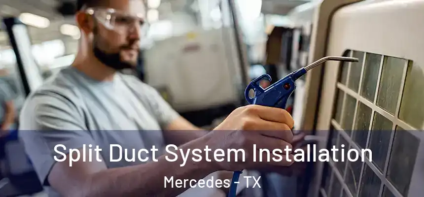  Split Duct System Installation Mercedes - TX